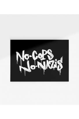 Poster - No Cops No Nazis - A3